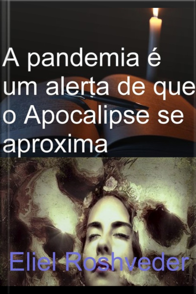 A Pandemia É Um Alerta De Que O Apocalipse Se Aproxima