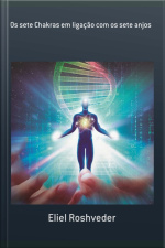 Os Sete Chakras Em Ligação Com Os Sete Anjos