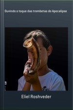 Ouvindo O Toque Das Trombetas Do Apocalipse