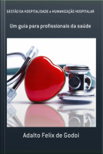 Gestão Da Hospitalidade E Humanização Hospitalar