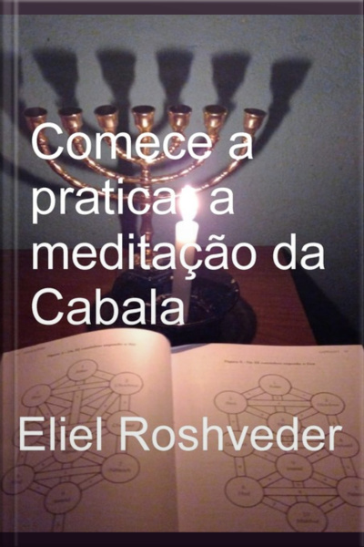 Comece A Praticar A Meditação Da Cabala
