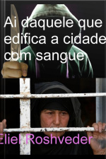 Ai Daquele Que Edifica A Cidade Com Sangue