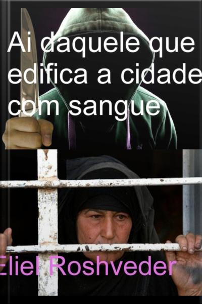Ai Daquele Que Edifica A Cidade Com Sangue