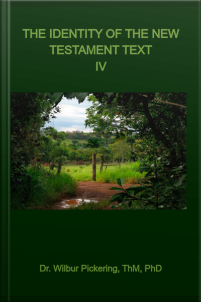 The Identity Of The New Testament Text Iv