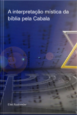 A Interpretação Mística Da Bíblia Pela Cabala