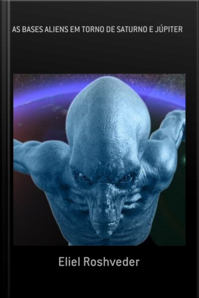 As Bases Aliens Em Torno De Saturno E Júpiter