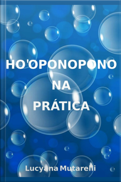 Hooponopono Na Prática