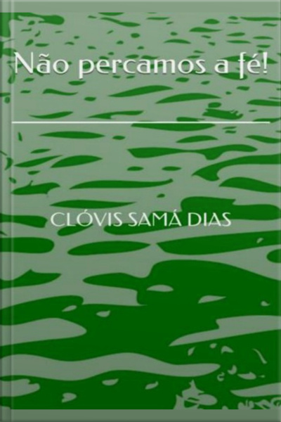 Não Percamos A Fé!