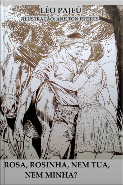 Rosa, Rosinha, Nem Tua, Nem Minha?