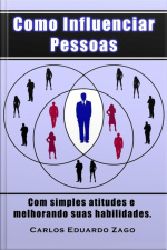 Como Influenciar Pessoas