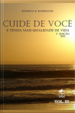 Cuide De Você E Tenha Mais Qualidade De Vida - Vol. Iii