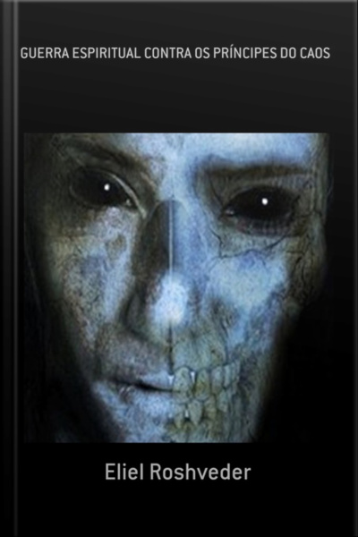 Guerra Espiritual Contra Os Príncipes Do Caos