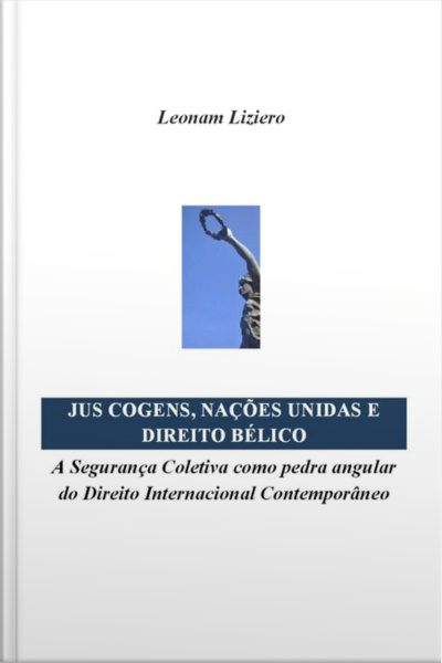 Jus Cogens, Nações Unidas E Direito Bélico