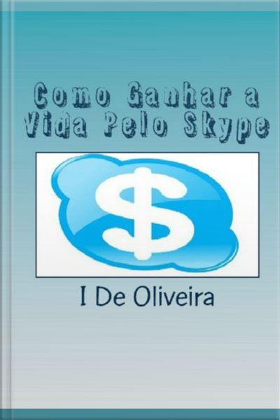 Como Ganhar A Vida Pelo Skype
