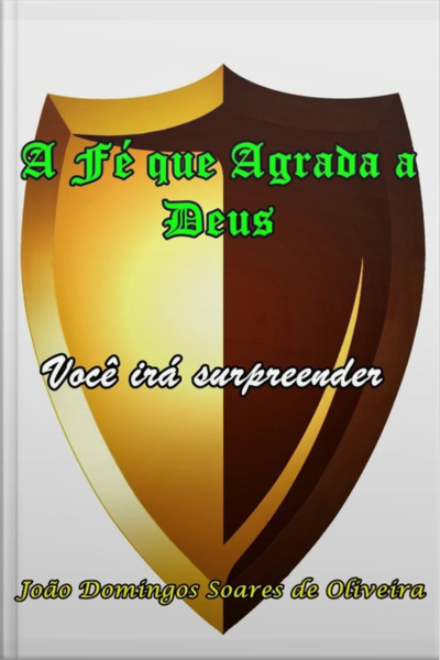 A Fé Que Agrada A Deus