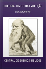 Biologia, O Mito Da Evolução
