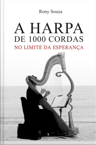 A Harpa De 1000 Cordas