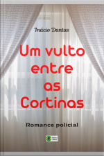 Um Vulto Entre As Cortinas