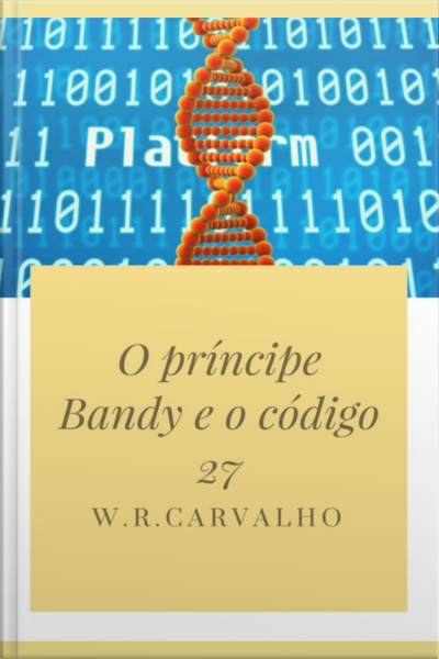 O Príncipe Bandy E O Código 27
