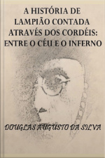 A História De Lampião Contada Através Dos Cordéis