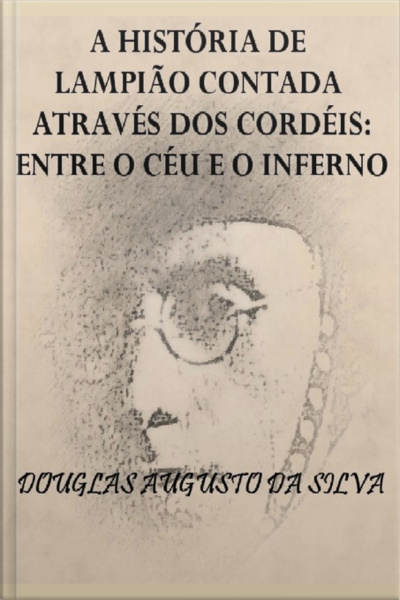 A História De Lampião Contada Através Dos Cordéis