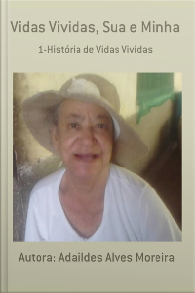 Vidas Vividas, Sua E Minha