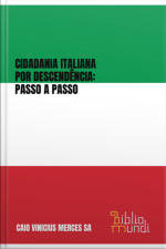 Cidadania Italiana Por Descendência: Passo A Passo