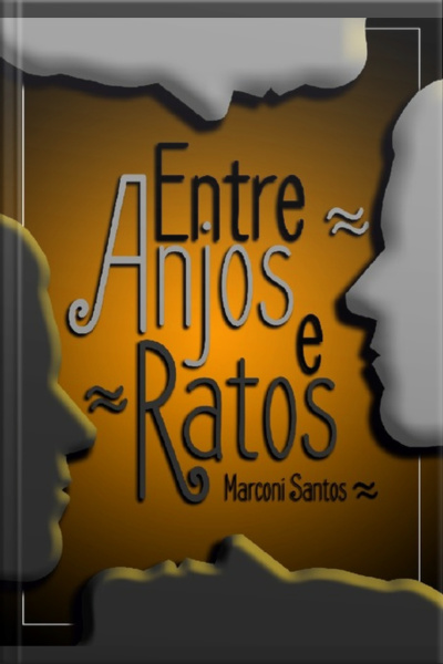 Entre Anjos E Ratos