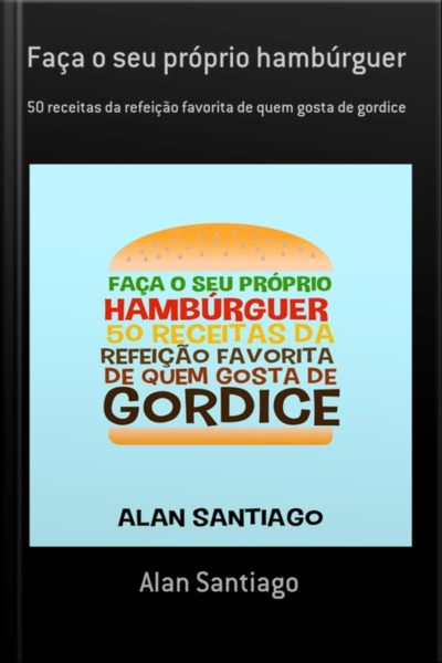 Faça O Seu Próprio Hambúrguer