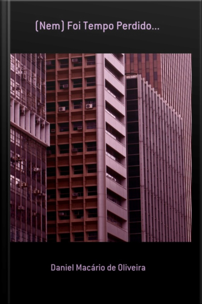 (nem) Foi Tempo Perdido...