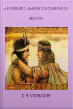 A Epopéia De Gilgamesh Com Comentários