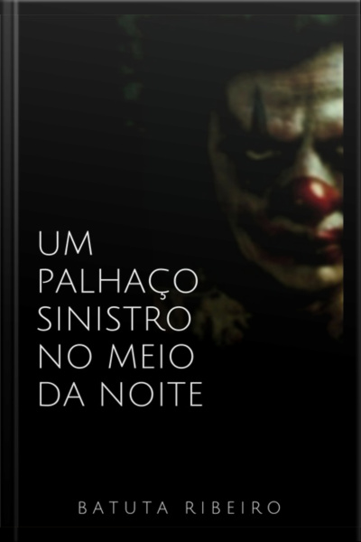 Um Palhaço Sinistro No Meio Da Noite