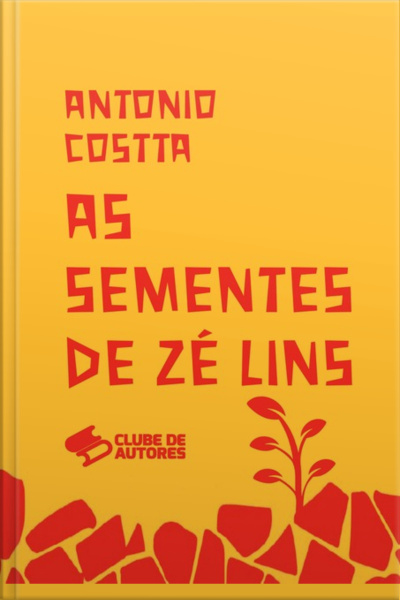 As Sementes De Zé Lins
