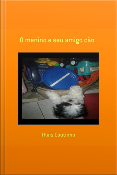 O Menino E Seu Amigo Cão