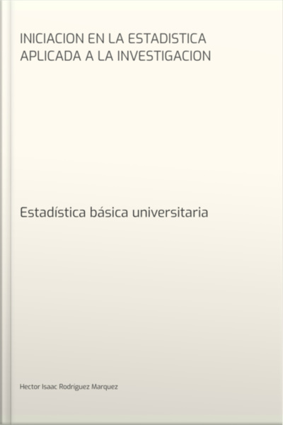 Iniciacion En La Estadistica Aplicada A La Investigacion