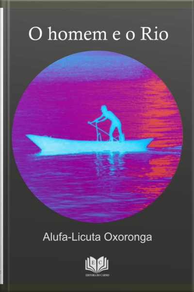 O Homem E O Rio