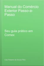 Manual Do Comércio Exterior Passo-a-passo