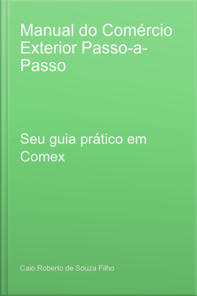 Manual Do Comércio Exterior Passo-a-passo