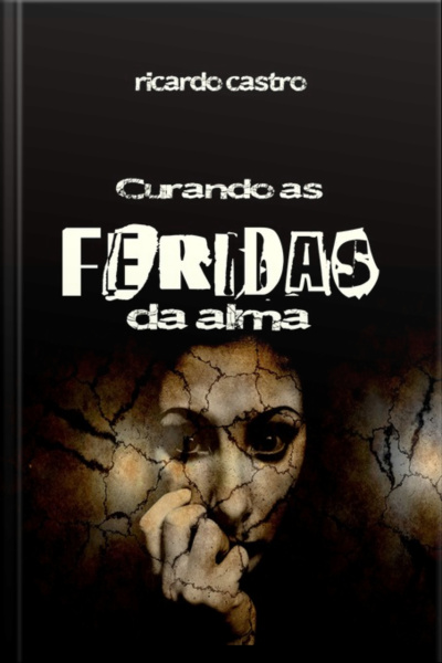Curando As Feridas Da Alma