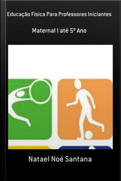 Educação Física Para Professores Iniciantes