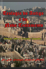 Teologia Do Antigo E Do Novo Testamento