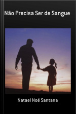Não Precisa Ser De Sangue