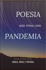 Poesia Não Rima Com Pandemia