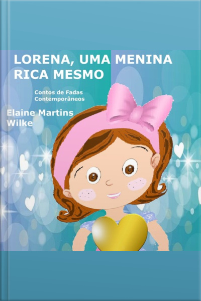 Lorena, Uma Menina Rica Mesmo