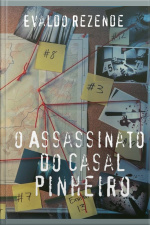O Assassinato Do Casal Pinheiro