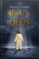 Jesus, O Filho De Deus