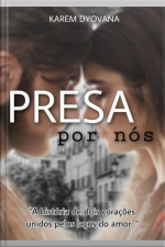Presa Por Nós