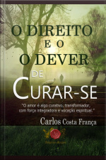 O Direito E O Dever De Curar-se