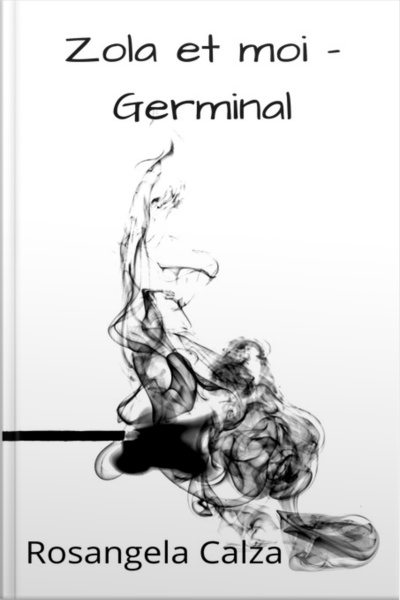 Zola Et Moi - Germinal