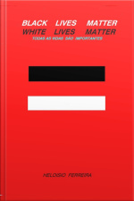 Black Lives Matter- White Lives Matter